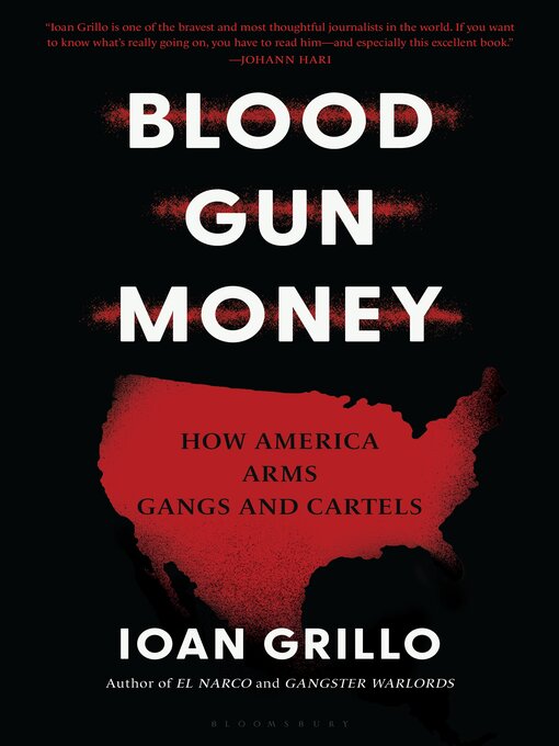 Title details for Blood Gun Money by Ioan Grillo - Available